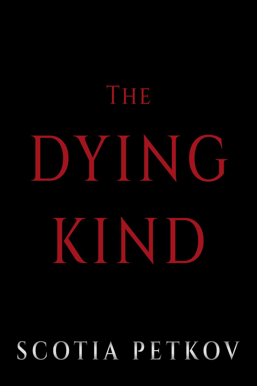Cover of The Dying Kind by Scotia Petkov